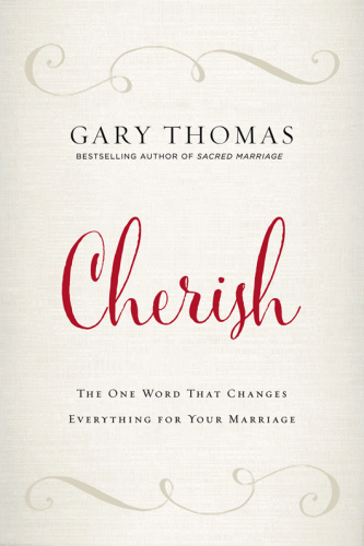 Cherish: the one word that changes everything for your marriage
