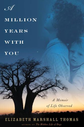 A million years with you: a memoir of life observed