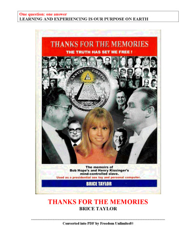 Thanks For The Memories ... The Truth Has Set Me Free!  The Memoirs of Bob Hope's and Henry Kissinger's Mind-Controlled Slave