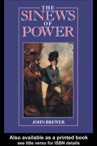 The Sinews of Power: War, Money and the English State 1688-1783