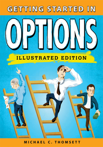 Getting Started in Options, Illustrated Edition