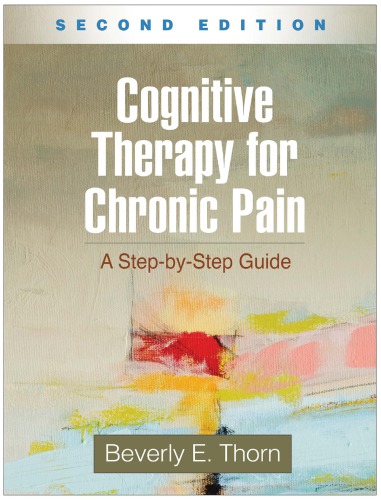 Cognitive therapy for chronic pain: a step-by-step guide