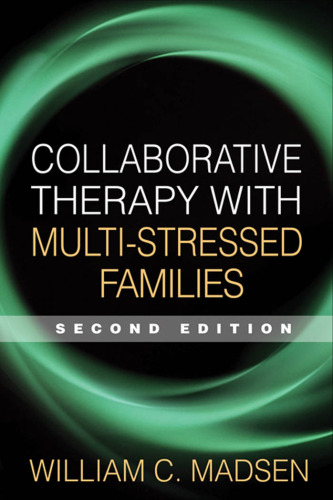Collaborative Therapy with Multi-Stressed Families, Second Edition ()