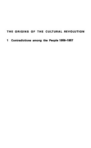 The Origins of the Cultural Revolution: Contradictions Among The People, 1956-1957