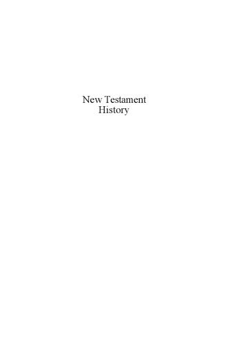 New Testament History: A Narrative Account