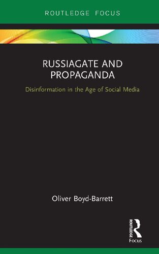RussiaGate and Propaganda: Disinformation in the Age of Social Media