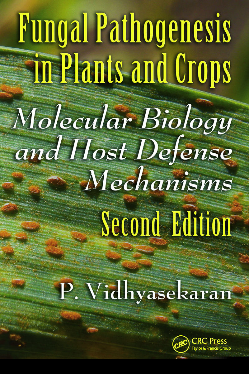 Fungal Pathogenesis in Plants and Crops: Molecular Biology and Host Defense Mechanisms, Second Edition