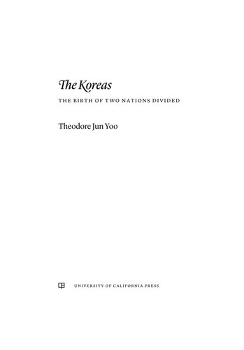 The Koreas: The Birth of Two Nations Divided