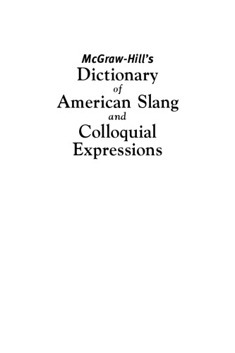 American slang dictionary: the ultimate reference to nonstandard usage, colloquialisms, popular jargon, and vulgarisms
