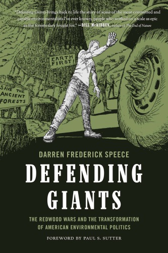 Defending giants: the redwood wars and the transformation of American environmental politics