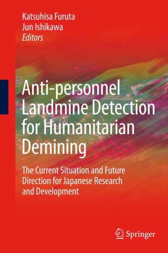 Anti-personnel Landmine Detection for Humanitarian Demining: The Current Situation and Future Direction for Japanese Research and Development