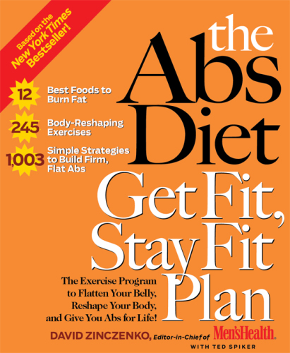 The abs diet get fit, stay fit plan: the exercise program to flatten your belly, reshape your body, and give you abs for life!