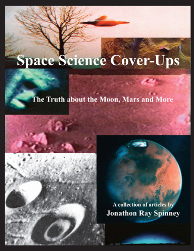Space Science Cover-Ups: the Truth about the Moon, Mars and More