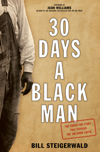 30 days a black man: the forgotten story that exposed the Jim Crow South