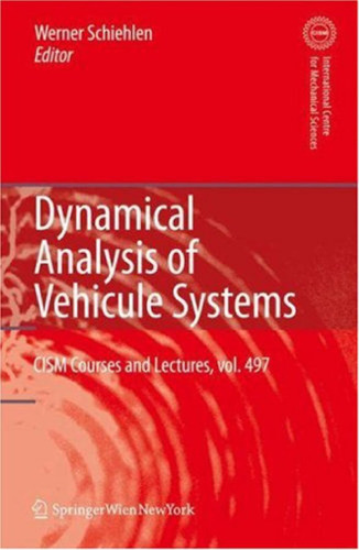 Dynamical Analysis of Vehicle Systems: Theoretical Foundations and Advanced Applications ()