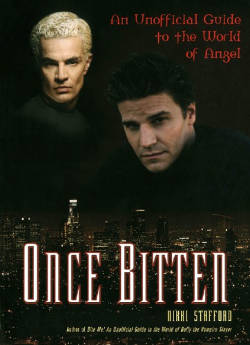 Once Bitten: an Unofficial Guide to the World of Angel