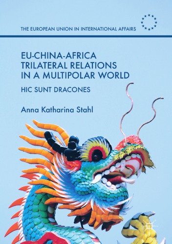 EU-China-Africa trilateral relations in a multipolar world: hic sunt dracones