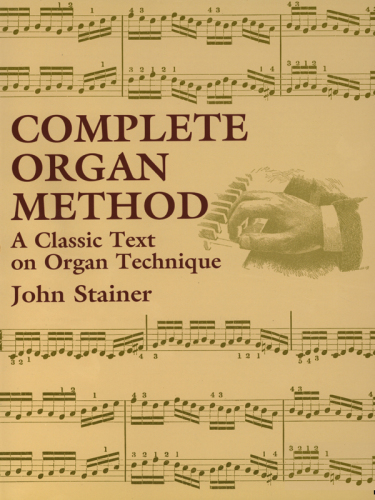 Complete Organ Method. ; A Classic Text on Organ Technique
