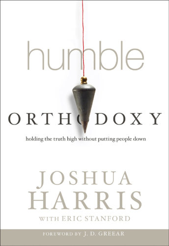 Humble orthodoxy: holding the truth high without putting people down