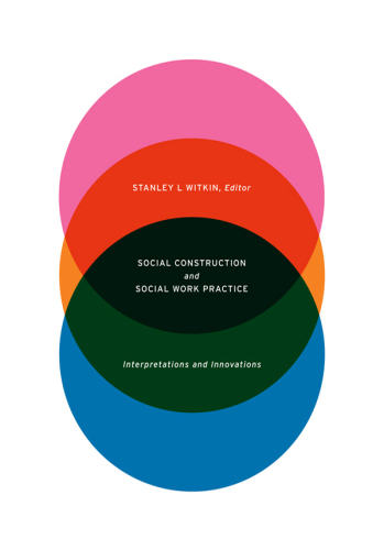 Social Construction and Social Work Practice