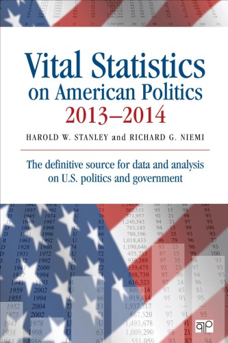 Vital statistics on American politics 2031 - 2014: the definitive source for data and analysis on U.S. politics and government