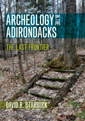 Archeology in the Adirondacks: the last frontier