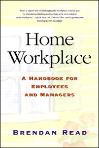 Home Workplace: A Handbook for Employees and Managers