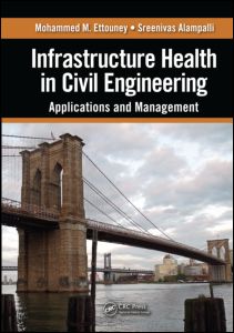 Infrastructure Health in Civil Engineering: Applications and Management