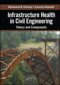 Infrastructure Health in Civil Engineering: Theory and Components