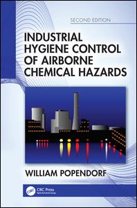 Industrial Hygiene Control of Airborne Chemical Hazards, Second Edition