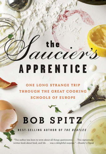 The saucier's apprentice: one long strange trip through the great cooking schools of Europe