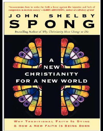 A new Christianity for a new world: why traditional faith is dying and how a new faith is being born