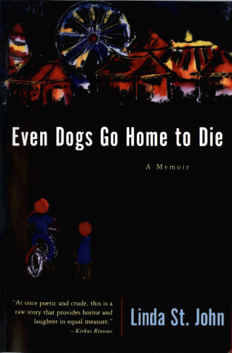 Even dogs go home to die: a memoir