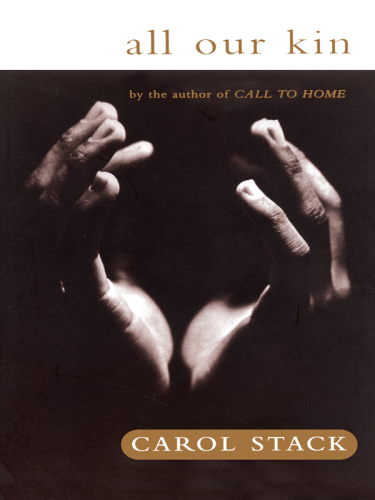 All our kin: strategies for survival in a Black community