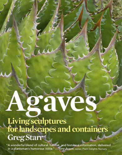 Agaves: living sculptures for landscapes and containers