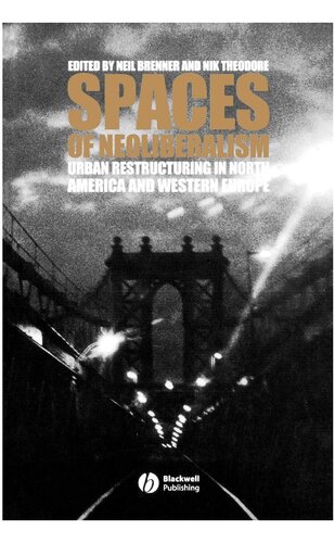 Spaces of Neoliberalism: Urban Restructuring in North America and Western Europe
