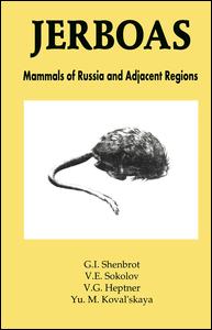 Jerboas: Mammals of Russia and Adjacent Regions