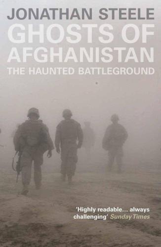 Ghosts of Afghanistan: Hard Truths and Foreign Myths