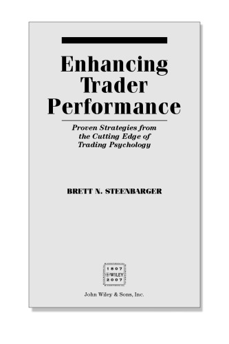Enhancing trader performance: proven strategies from the cutting edge of trading psychology