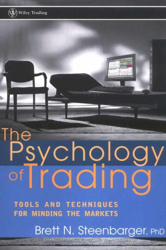 The psychology of trading: tools and techniques for minding the markets