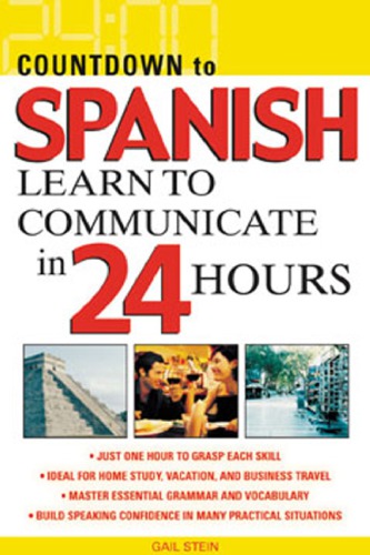 Countdown to Spanish: learn to communicate in 24 hours