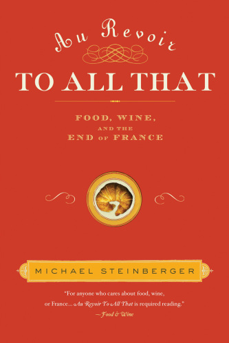 Au revoir to all that: food, wine, and the end of France