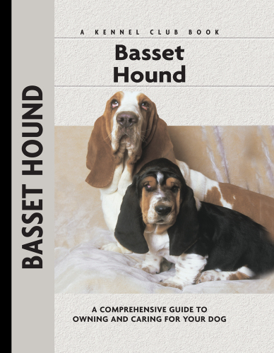 Basset Hound: a Comprehensive Guide to Owning and Caring for Your Dog