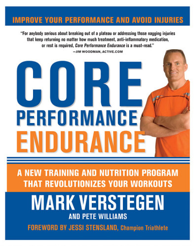Core Performance Endurance: a New Training and Nutrition Program That Revolutionizes Your Workouts
