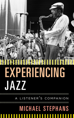 Experiencing jazz: a listener's companion