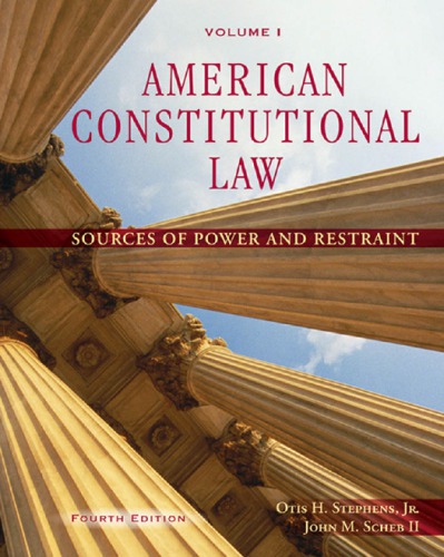 American Constitutional Law Sources of Power and Restraint, Volume I