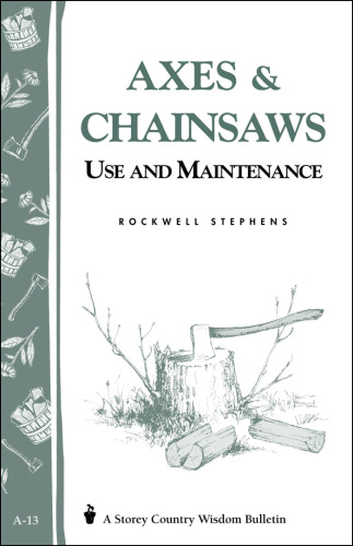 Axes & chainsaws: use & maintenance
