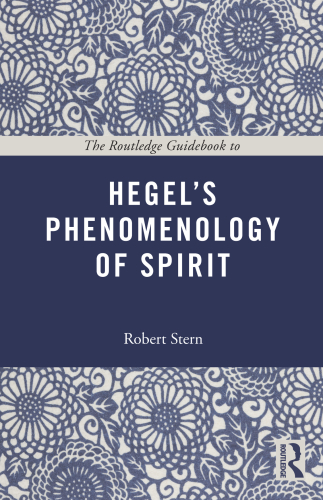The Routledge Guidebook to Hegels Phenomenology of Spirit