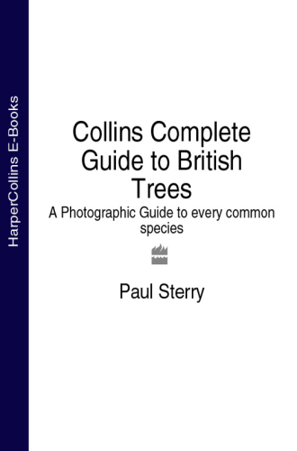 Collins complete guide to British trees: a photographic guide to every common species