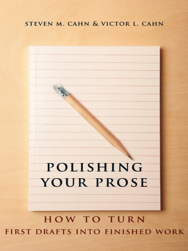 Polishing Your Prose: How to Turn First Drafts into Finished Work